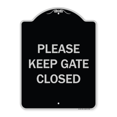 Signmission Designer Series-Please Keep Gate Closedplease Keep Gate Closed, 24" x 18", BS-1824-9789 A-DES-BS-1824-9789